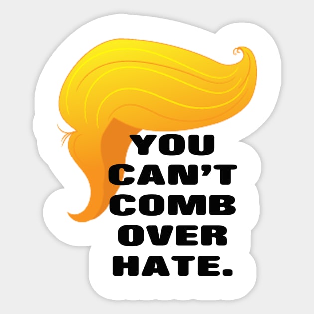 Trump Comb Over Hate Sticker by mynaito